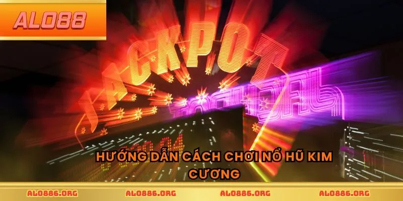 Hướng dẫn cách chơi nổ hũ kim cương