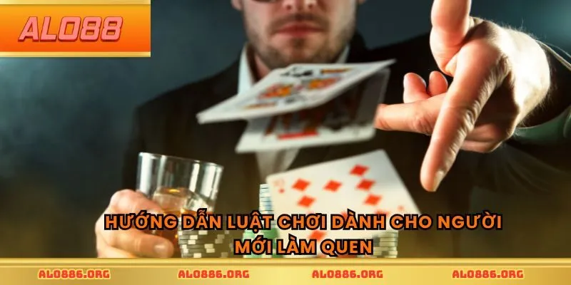 Hướng dẫn luật chơi dành cho người mới làm quen