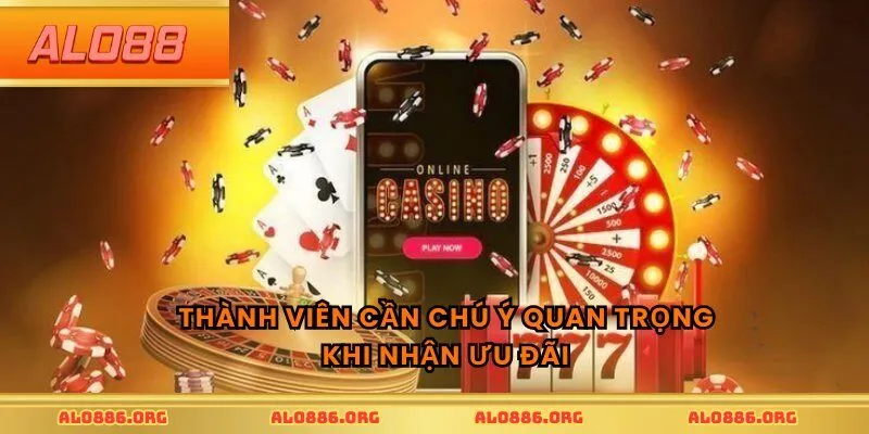 Thành viên cần chú ý quan trọng khi nhận ưu đãi