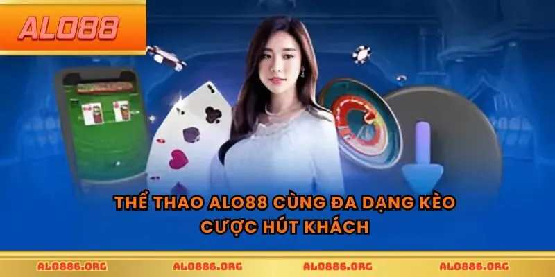 Thể thao ALO88 cùng đa dạng kèo cược hút khách